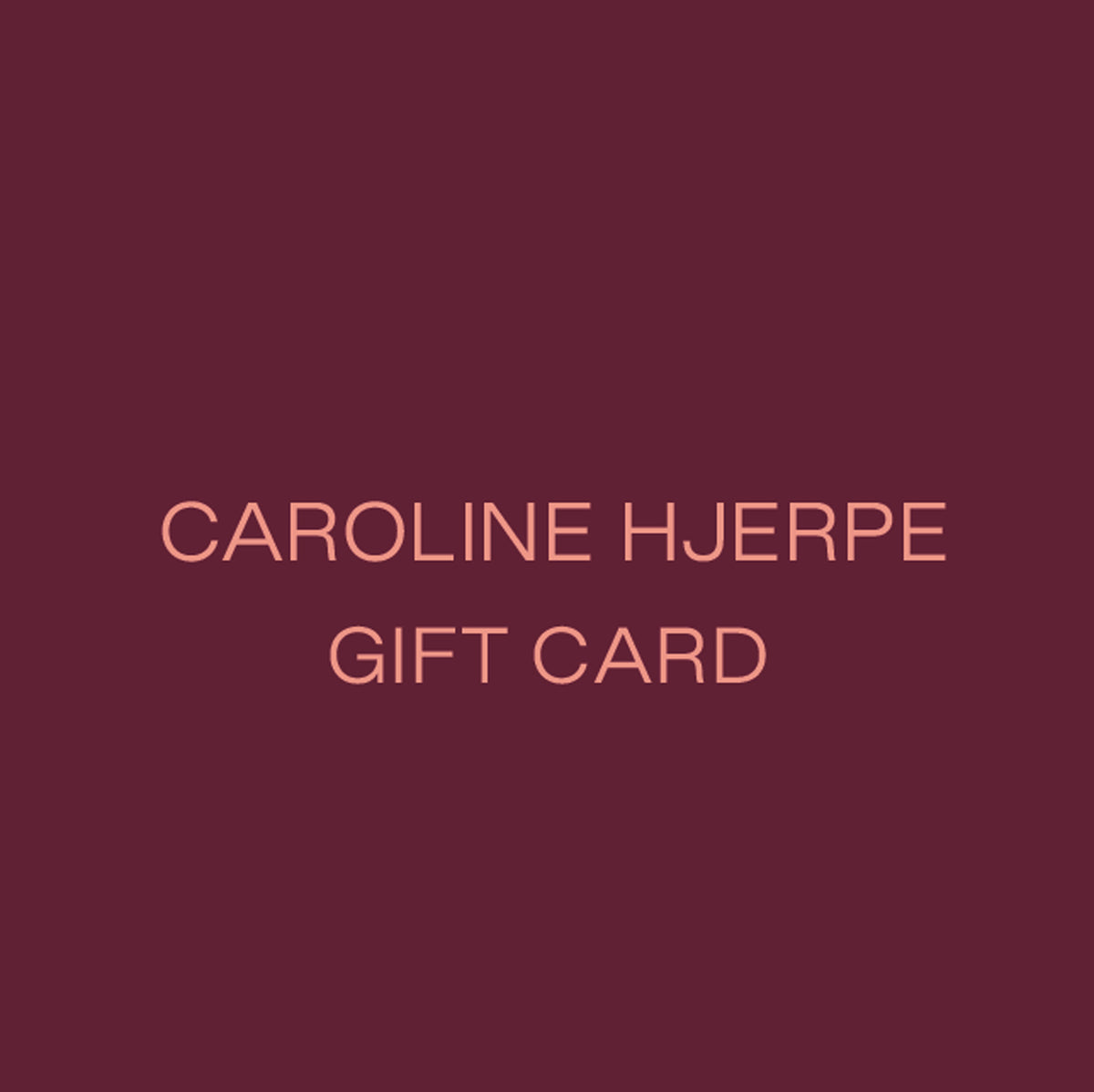 Caroline Hjerpe Gift Card